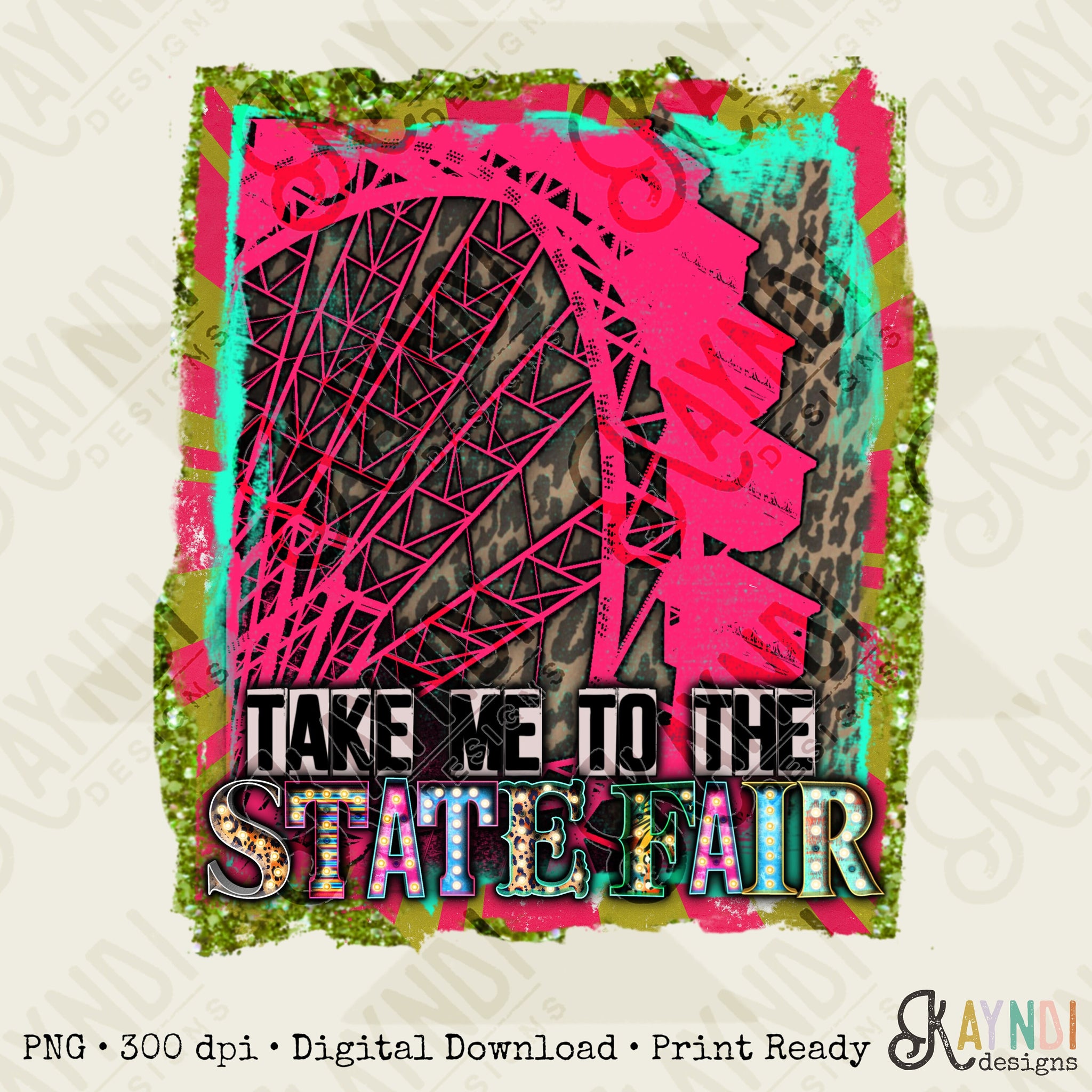 Take Me to the State Fair Sublimation Design PNG Digital Download Printable Ferris Wheel Marquee Leopard Glitter Fall Southern Country