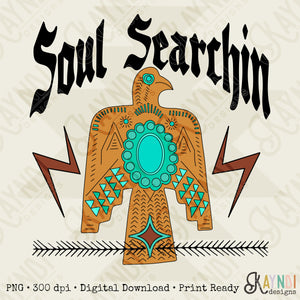 Soul Searchin Sublimation Design PNG Digital Download Printable