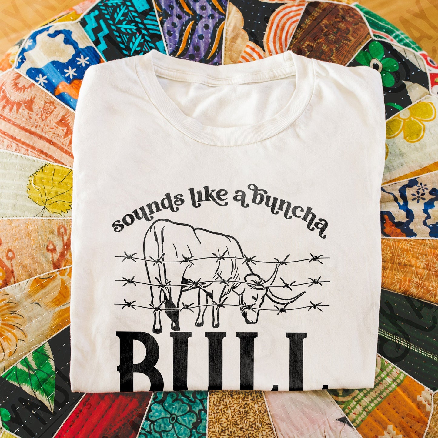 Sounds Like a Buncha Bull Sublimation Design PNG Digital Download Printable