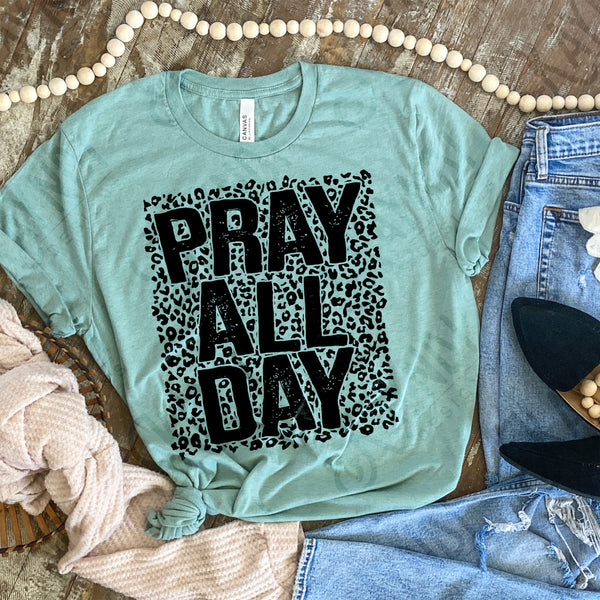 Pray All Day Sublimation Design PNG Digital Download Printable