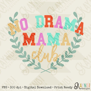 No Drama Mama Club Sublimation Design PNG Digital Download Printable