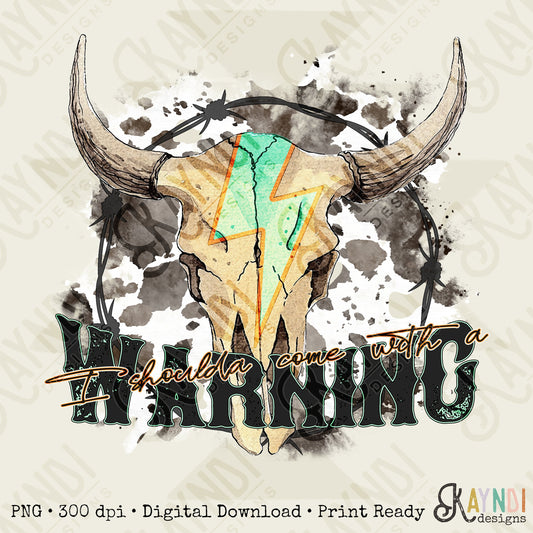 I Shoulda Come With a Warning Sublimation Design PNG Digital Download Printable