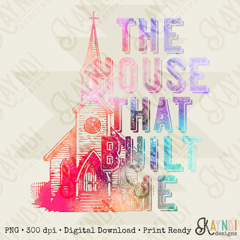 The House That Built Me Sublimation Design PNG Digital Download Printable