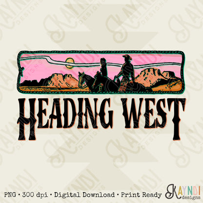 Heading West Sublimation Design PNG Digital Download Printable