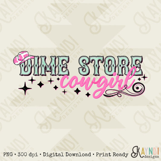 Dime Store Cowgirl Sublimation Design PNG Digital Download Printable