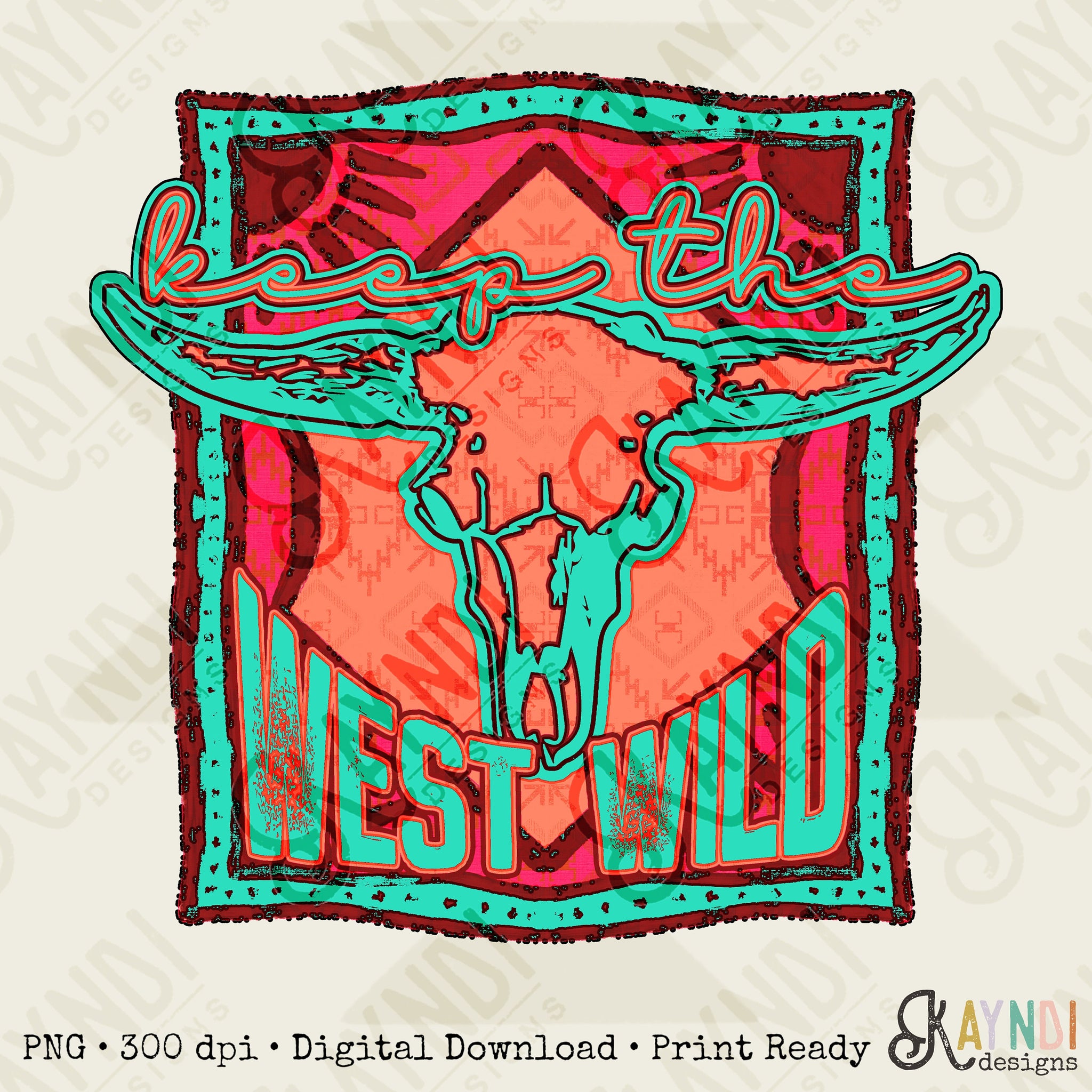 Keep The Wild West Sublimation Design PNG Digital Download Printable