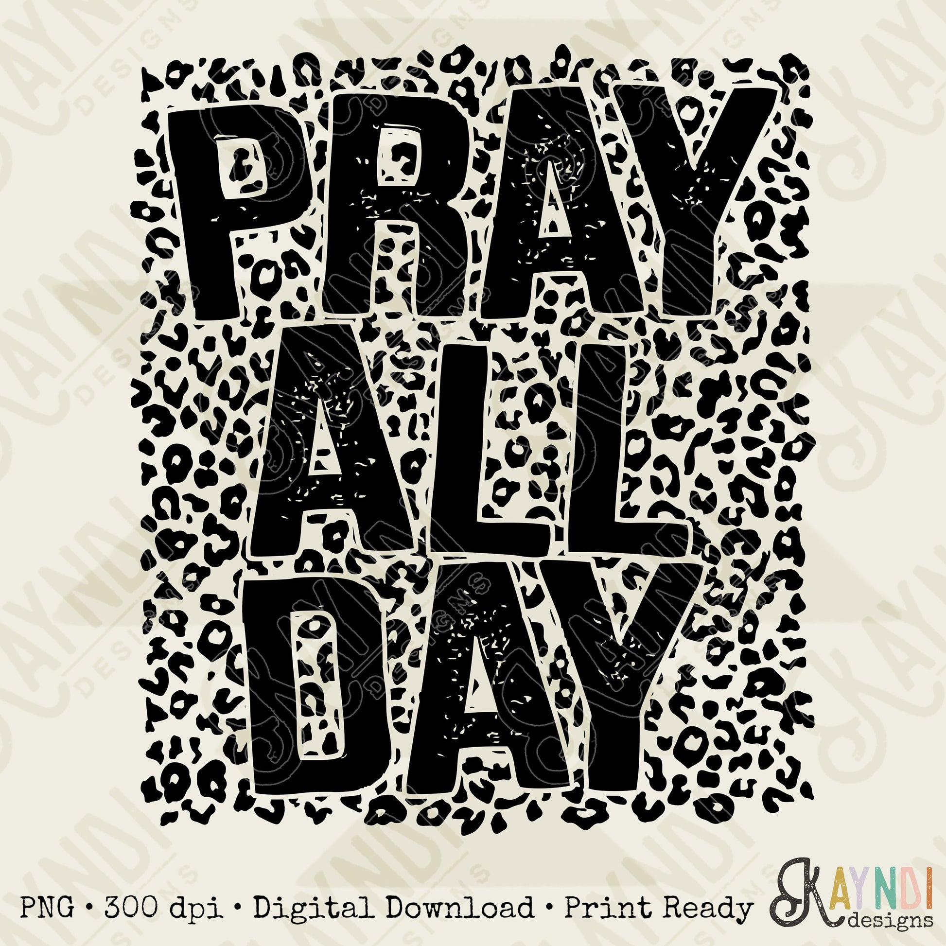 Pray All Day Sublimation Design PNG Digital Download Printable