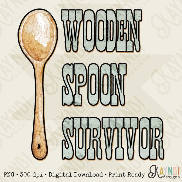 Wooden Spoon Survivor Sublimation Design PNG Digital Download Printable