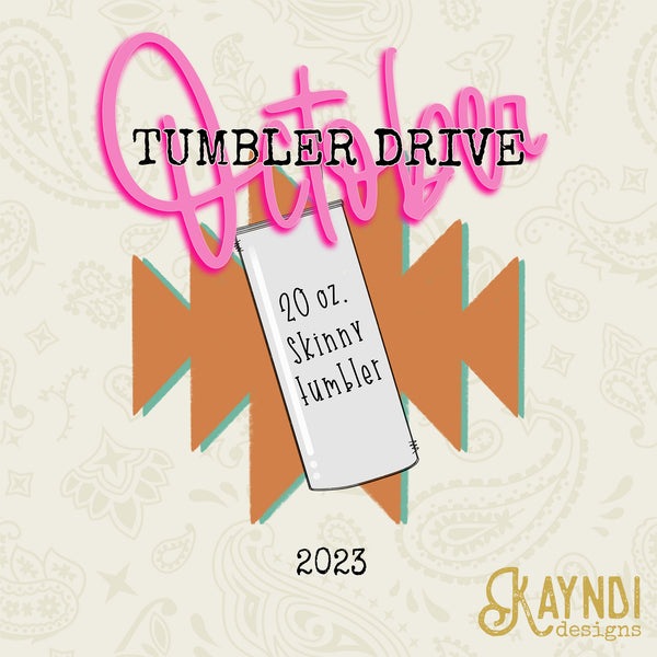 October 2023 Tumbler Design Drive