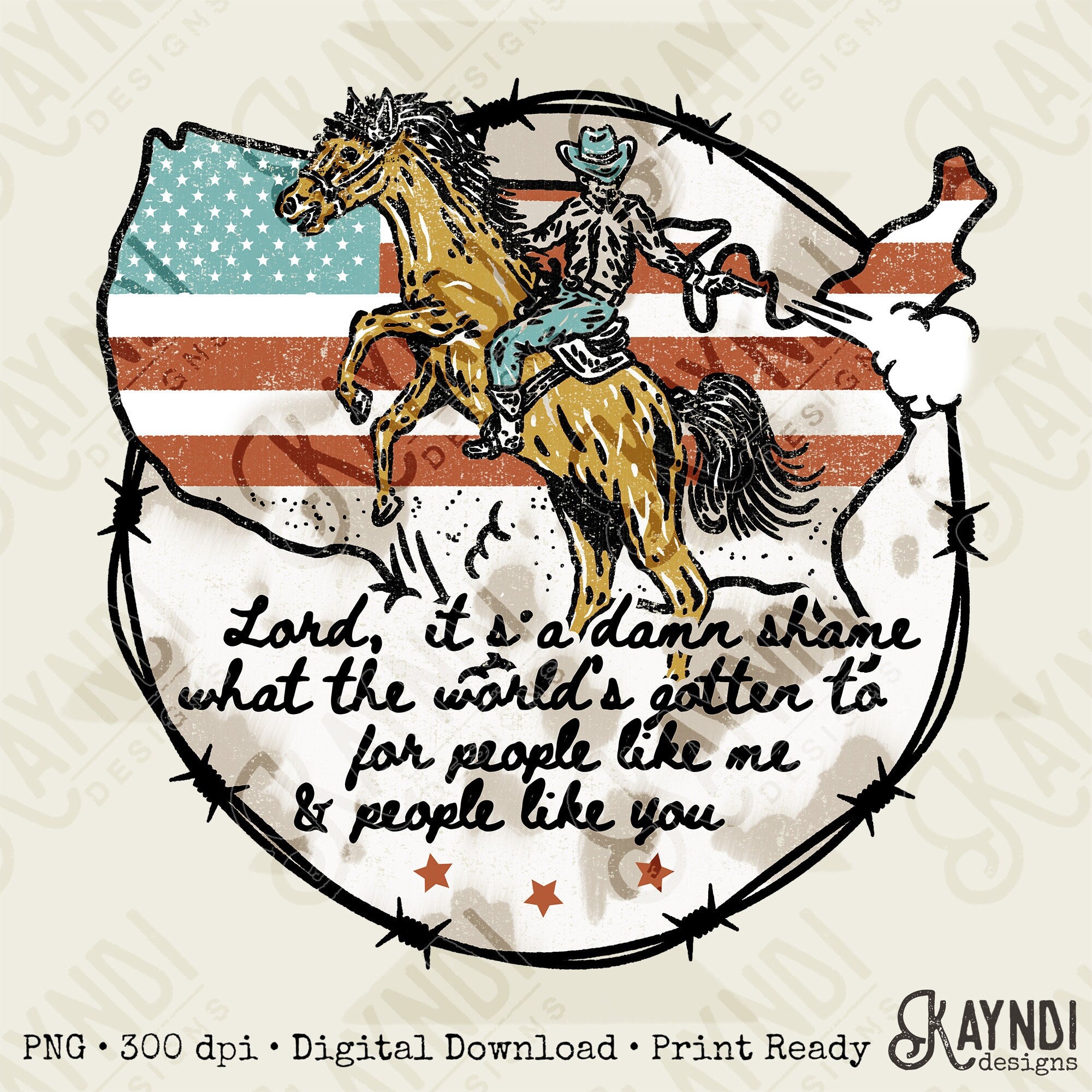 Lord Its a Damn Shame What This Worlds Gotten Too Sublimation Design PNG Digital Download Printable Make America Cowboy Again Western