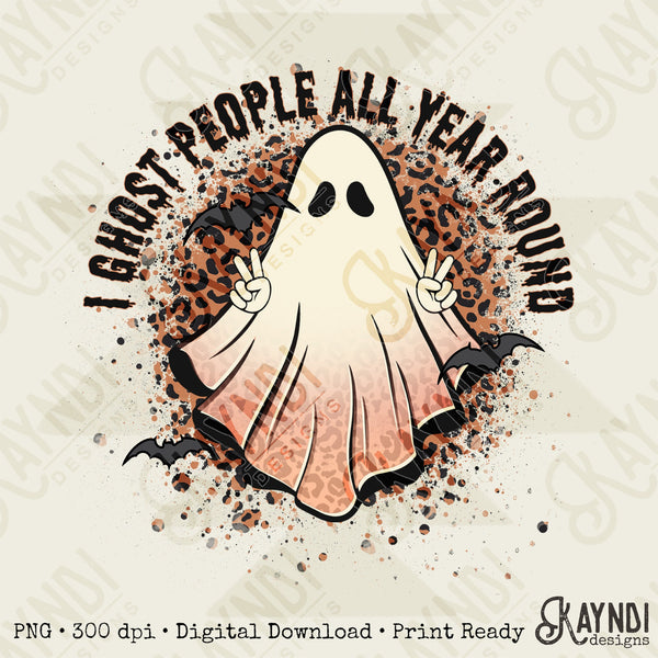 I Ghost People All Year Round Sublimation Design PNG Digital Download Printable Leopard Ghost Halloween Retro Groovy Bats Peace Fall Spooky