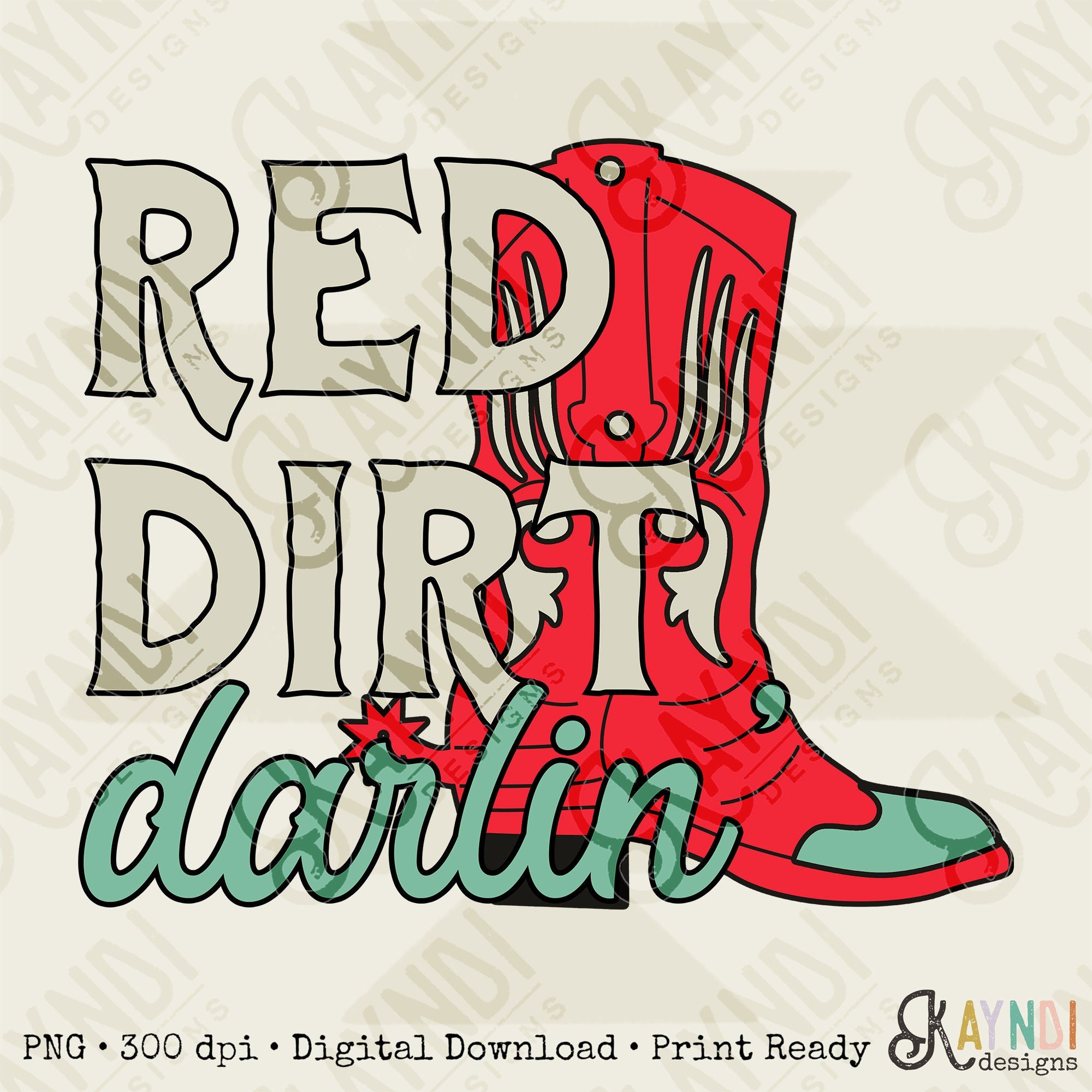 Red Dirt Darlin Sublimation Design PNG Digital Download Printable Texas Oklahoma Outlaw Country Western Southern Rock Cowgirl Boot