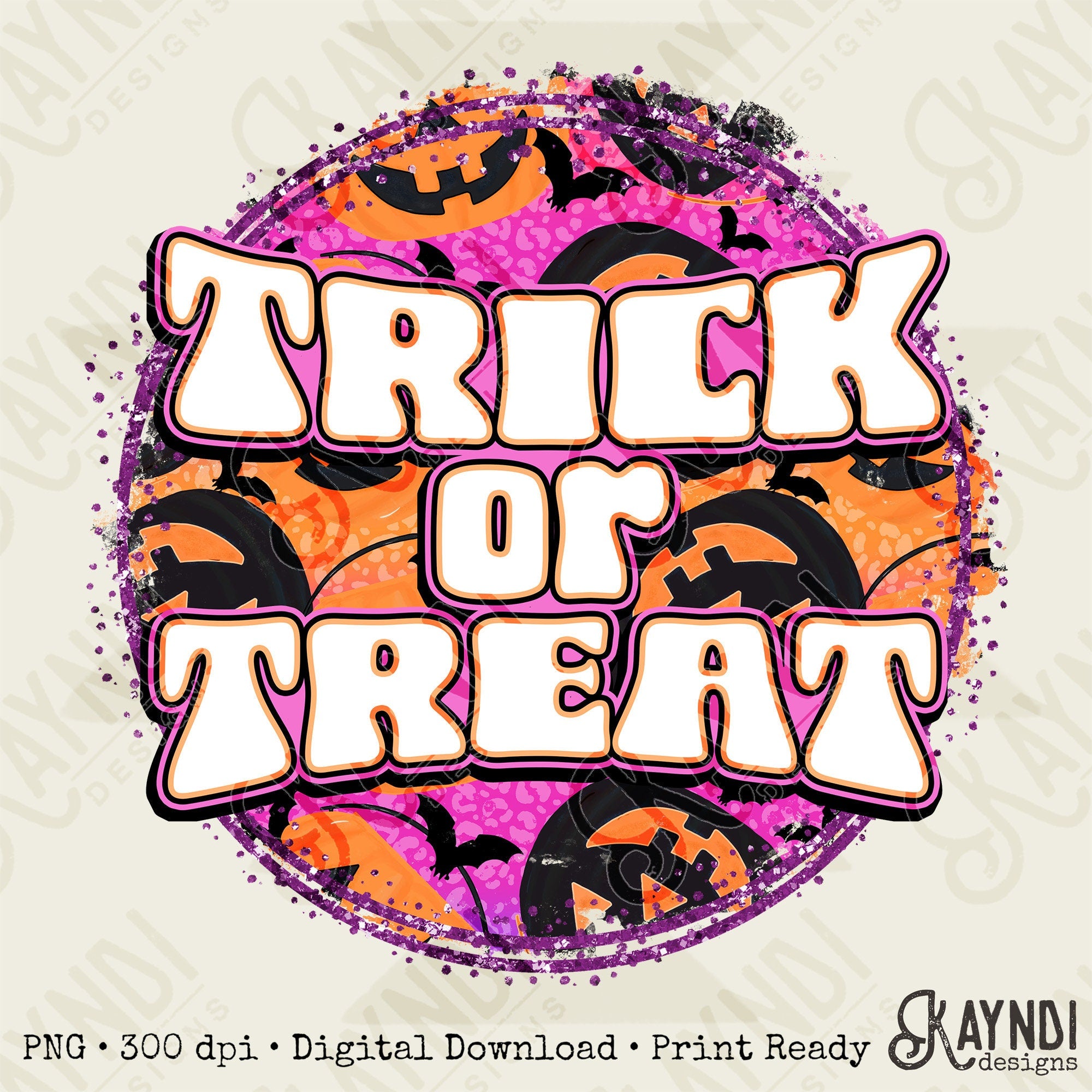 Trick Or Treat Sublimation Design PNG Digital Download Printable Halloween Jack Lantern Pumpkin Bats Groovy Kids Children's Girls Glitter