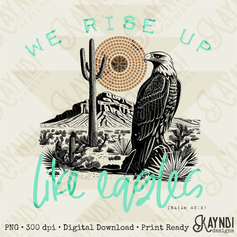 We Rise Up Like Eagles Sublimation Design PNG Digital Download Printable