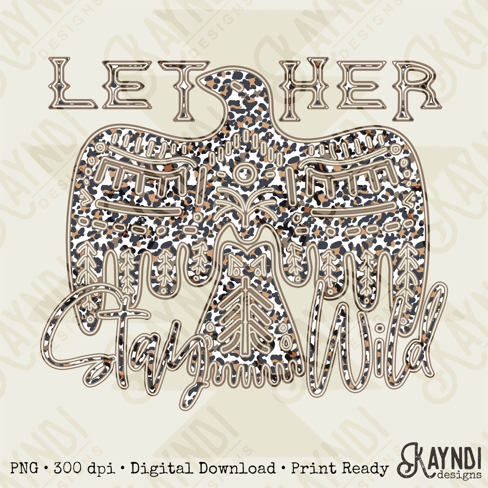 Let Her Stay Wild Leopard Light Sublimation Design PNG Digital Download Printable