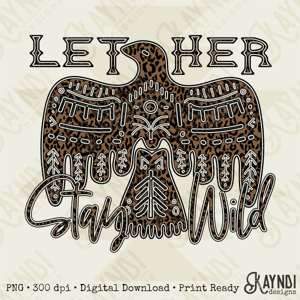 Let Her Stay Wild Leopard Dark Sublimation Design PNG Digital Download Printable